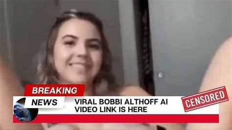 bobby altoff leak|Podcast host Bobbi Althoff says leaked explicit video。